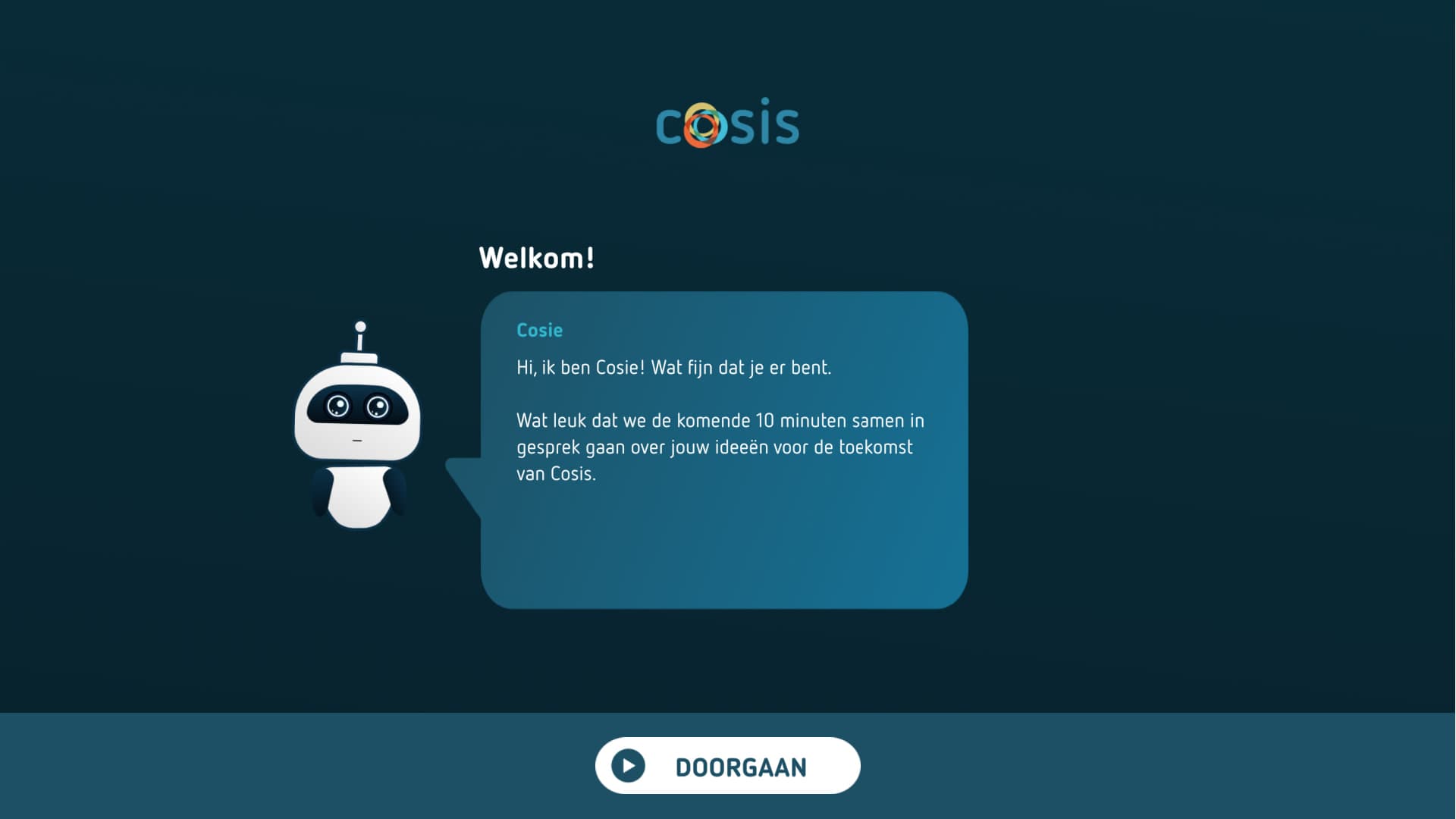 The welcome screen: Cosie introduces itself and explains that the next ten minutes will be a conversation about the employee's ideas for the future of Cosis.